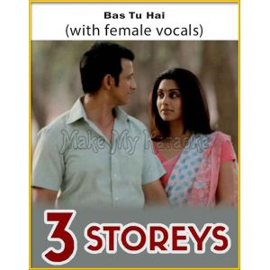 Bas Tu Hai (With Female Vocals) - 3 Storeys (MP3 Format)