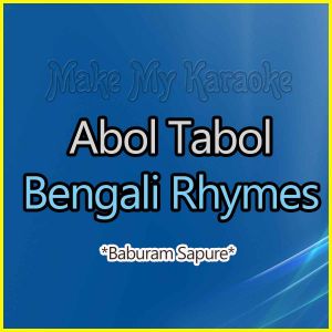 Baburam Sapure  - Abol Tabol - Bengali Rhymes (MP3 Format)