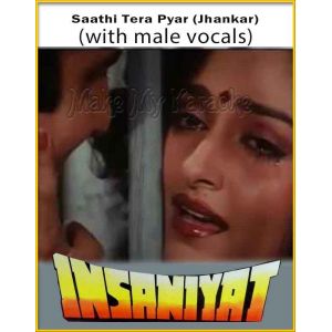 Saathi Tera Pyar (Jhankar) (With Male Vocals) - Insaniyat (MP3 Format)