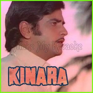 Naam Gum Jayega - Kinara (MP3 And Video-Karaoke Format)