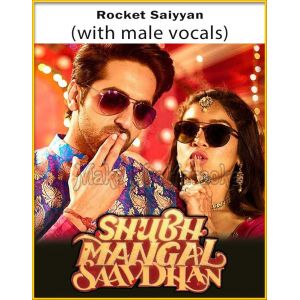 Rocket Saiyyan (With Male Vocals) - Shubh Mangal Saavdhan