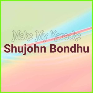 Tui Jodi Amar Hoithi Reh  - Shujohn Bondhu (MP3 Format)