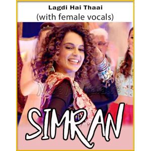 Lagdi Hai Thaai (With Female Vocals) - Simran