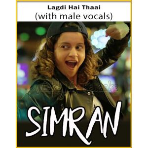 Lagdi Hai Thaai (With Male Vocals) - Simran
