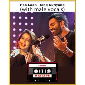 Pee Loon - Ishq Sufiyana (With Male Vocals) - T-Series Mixtape
