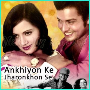 Ankhiyon Ke Jharonkhon Se - Ankhiyon Ke Jharonkhon Se