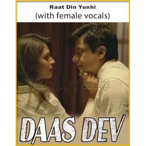 Raat Din Yunhi (With Female Vocals) - Daas Dev
