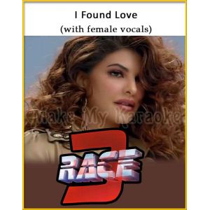 I Found Love (With Female Vocals) - Race 3