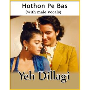 Hothon Pe Bas (With Male Vocals) - Yeh Dillagi