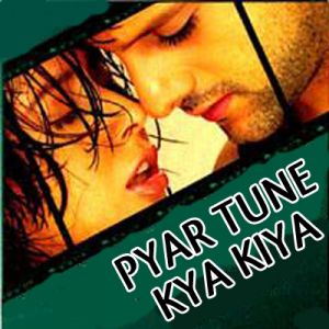 Kambakht Ishq - Pyar Tune Kya Kiya (MP3 and Video Karaoke Format)