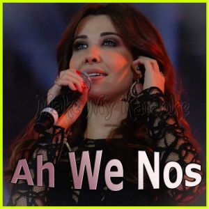 Ah We Nos - Nancy Ajram - ARABIC