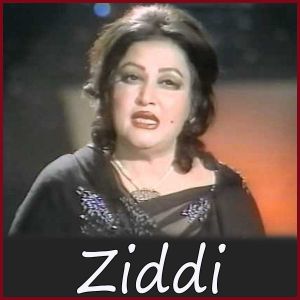 Kehnde Ne Naina - Ziddi - Pakistani