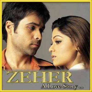Aye Bekhabar - Zeher (MP3 and Video Karaoke Format)