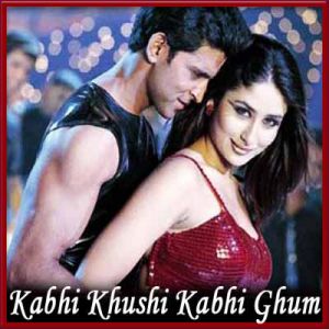 You Are My Soniya - Kabhi Khushi Kabhi Gham (MP3 and Video Karaoke Format)