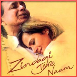 Tu Mujhe Soch Kabhi - Zindagi Tere Naam