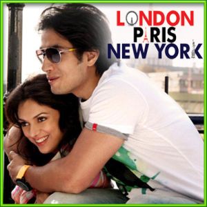 Thehree Si Zindagi - London Paris New York