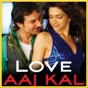 Ajj Din Chadheya - Love Aaj Kal (MP3 and Video Karaoke Format)