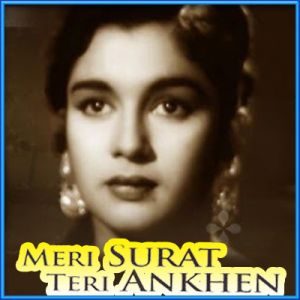 Yeh Kisne Geet Chheda - Meri Surat Teri Aankhen  (MP3 and Video Karaoke Format)