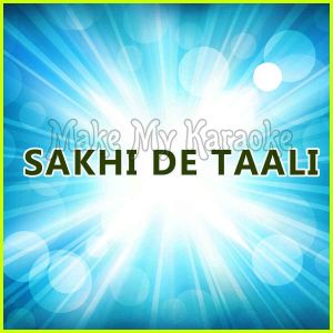 Tahuke Tahuke- Sakhi De Taali - SAKHI DE TAALI - GUJARATI