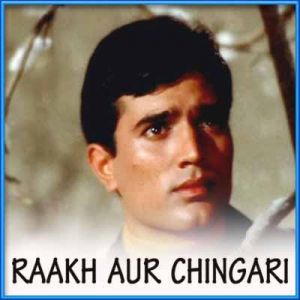 Ye Anjaan Raahein - Raakh Aur Chingari (MP3 and Video Karaoke Format)