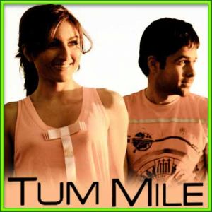 Is Jahaan Mein - Tum Mile (MP3 and Video-Karaoke Format)