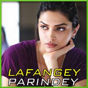 Nain Parindey - Lafangey Parindey (MP3 and Video Karaoke Format)