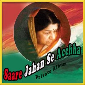 Saare Jahan Se Acchha - Private Album (MP3 and Video Karaoke Format)