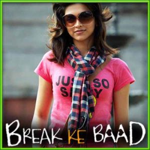 Ajab Leher - Break Ke Baad (MP3 and Video-Karaoke  Format)