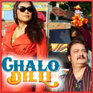 Laila O Laila - Chalo Dilli (MP3 and Video Karaoke Format)