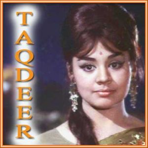 Jab Jab Bahaar Aayi - Taqdeer