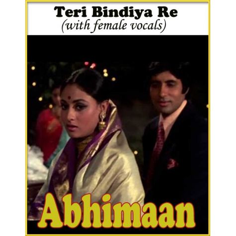 Teri Bindiya Re (with female vocals)  -  Abhimaan