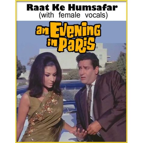 Raat Ke Humsafar (with female vocals)  -  An Evening In Paris  (MP3 and Video Karaoke Format)