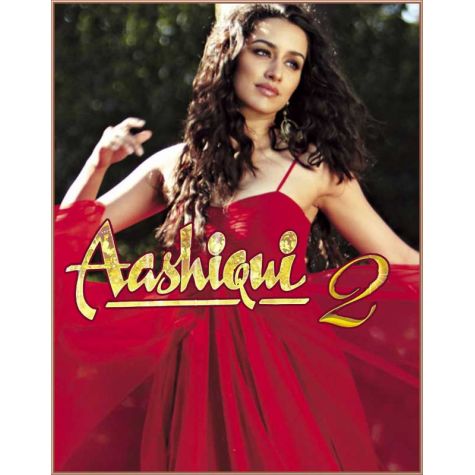 Aasan Nahin Yahan - Aashiqui 2 (MP3 and Video Karaoke Format)