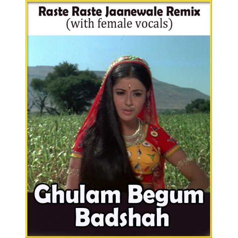 Raste Raste Jaanewale Remix  -  Ghulam Begam Badshah (With Female Vocals) (MP3 Format)