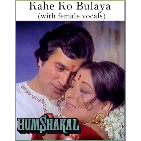 Kahe Ko Bulaya (with female vocals)   Humshakal (MP3 and Video Karaoke Format)