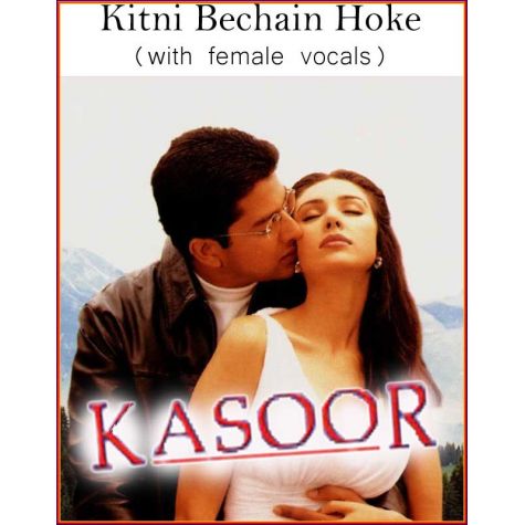Kitni Bechain Hoke (with female vocals)  -  Kasoor