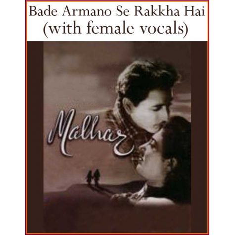 Bade Armano Se Rakkha Hai (with female vocals)  -  Malhaar