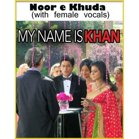 Noor e Khuda My Name Is Khan (with female vocals)  -  My Name Is Khan