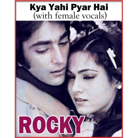 Kya Yahi Pyar Hai (with female vocals) - Rocky (MP3 and Video Karaoke Format)