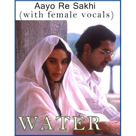 Aayo Re Sakhi (with female vocals)  -  Water
