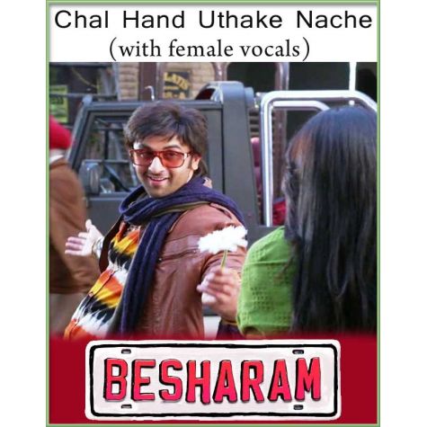 Chal Hand Uthake Nache (With Female Vocals) - Besharam (MP3 And Video-Karaoke Format)