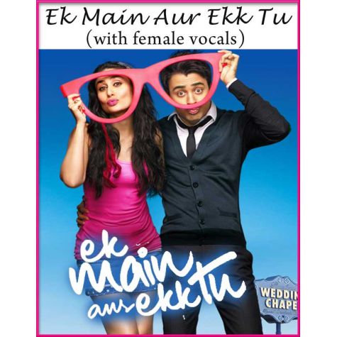 Ek Main Aur Ek Tu (With Female Vocals) - Ek Main Aur Ek Tu (MP3 Format)