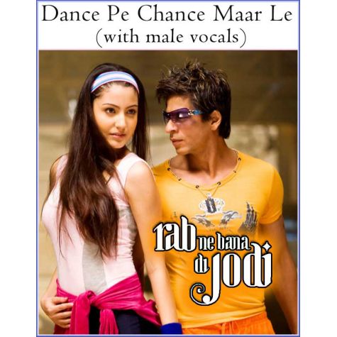 Dance Pe Chance Maar Le (with male vocals) -Rab Ne Bana Di Jodi (MP3 Format)