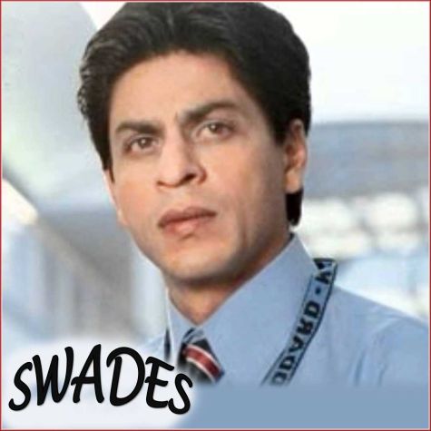 Ye Jo Des Hai Tera - Swades (MP3 and Video Karaoke Format)