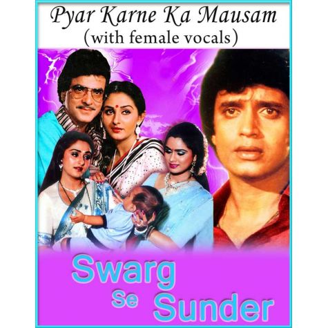 Pyar Karne Ka Mausam (With Female Vocals) - Swarg Se Sunder (MP3 Format)