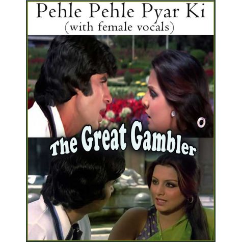 Pehle Pehle Pyar Ki (with female vocals) -The Great Gambler (MP3 And Video Karaoke Format)