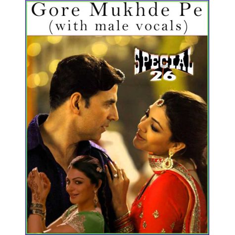 Gore Mukhde Pe (with male vocals) - Special 26 (MP3 and Video Karaoke Format)