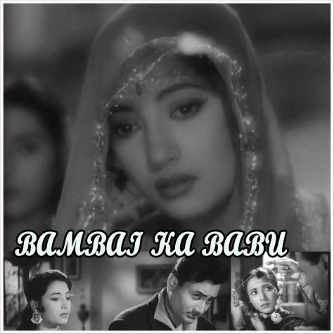 CHAL RI SAJANI - BAMBAI KA BABU