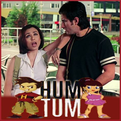 Chak De Chak De Chak De Chak De Saare Gham - Hum Tum (MP3 And Video-Karaoke Format)