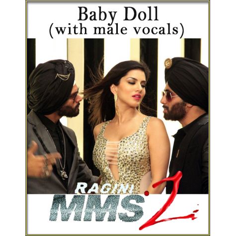 Baby Doll (With Male Vocals) - Ragini MMS 2 (MP3 And Video Karaoke Format)